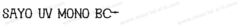 Sayo UV Mono BC字体转换